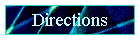 Directions