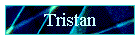 Tristan